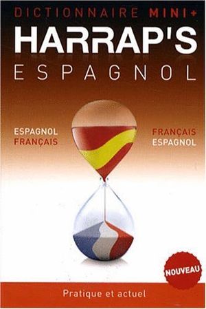 DICTIONAIRE MINI HARRAP'S. ESPAÑOL-FRANCÉS / FRANÇAIS-ESPAGNOL