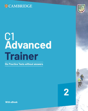 C1 ADVANCED TRAINER 2A SIX PRACTICE TESTS WITHOUT ANSWERS WITH AUDIO DOWNLOAD WI