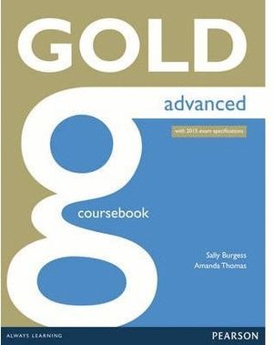 GOLD ADVANCED (2015 CAE EXAM) COURSEBOOK WITH ONLINE AUDIO