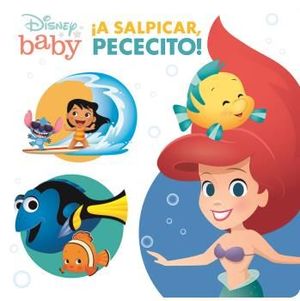 A SALPICAR PECECITO:LIBRO DE BAÑO.(DISNEY BABY)