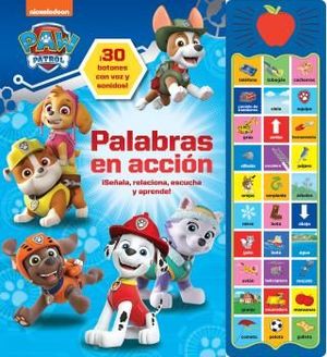 PATRULLA CANINA.PALABRAS EN ACCION.30 SONIDOS