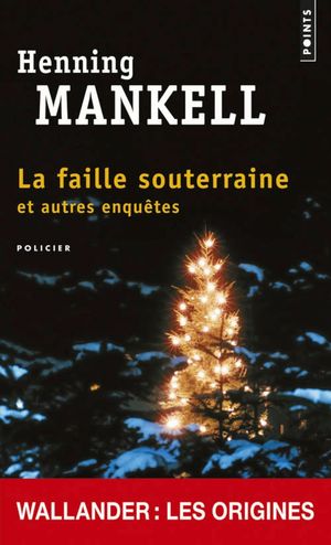 LA FAILLE SOUTERRAINE