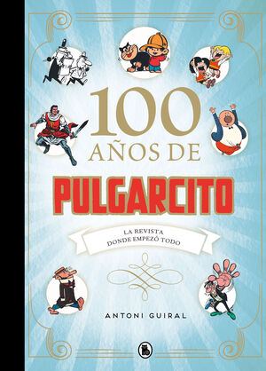 100 AÑOS DE PULGARCITO