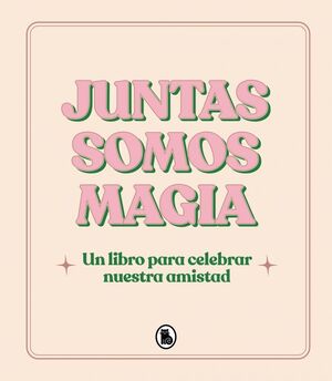 JUNTAS SOMOS MAGIA