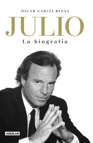 JULIO IGLESIAS. LA BIOGRAFIA