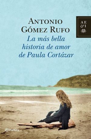 LA MAS BELLA HISTORIA DE AMOR DE PAULA CORTAZAR