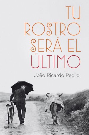 TU ROSTRO SERÁ EL ÚLTIMO