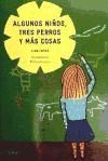 ALGUNOS NIÑOS, TRES PERROS Y MÁS COSAS