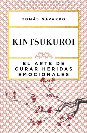 KINTSUKUROI:EL ARTE DE CURAR HERIDAS EMOCIONALES
