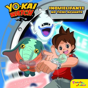 YO-KAI WATCH. INQUIELIFANTE NO TIENE AGUANTE