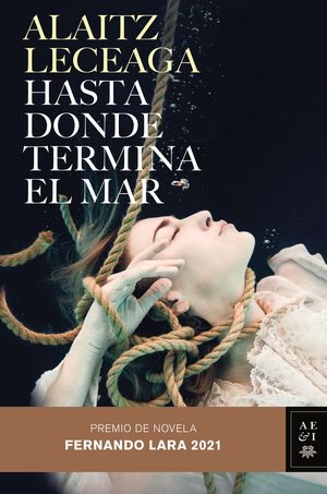 HASTA DONDE TERMINA EL MAR (P.F.LARA NOVELA 2021)