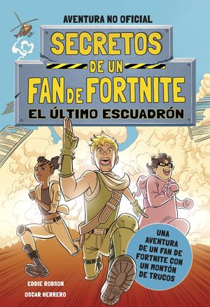 SECRETOS DE UN FAN DE FORTNITE 2: EL ULTIMO ESCUADRON