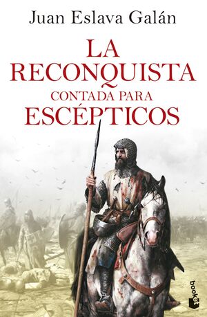 LA RECONQUISTA CONTADA PARA ESCÉPTICOS