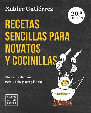 RECETAS SENCILLAS PARA NOVATOS Y COCINILLAS. NUEVA EDICION ACTUALIZADA