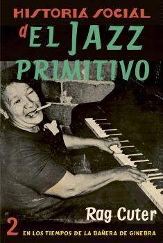 HISTORIA SOCIAL JAZZ,2  PRIMITIVO (VOLUMEN II)