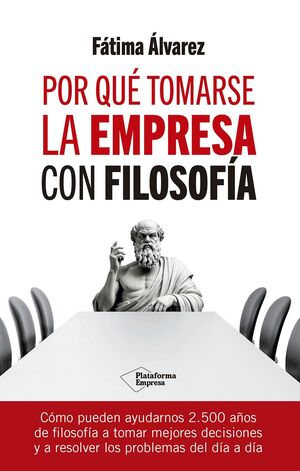 POR QUE TOMARSE LA EMPRESA CON FILOSOFIA