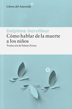 CÓMO HABLAR DE LA MUERTE A LOS NIÑOS