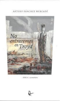 NO ENTREMOS EN TROYA