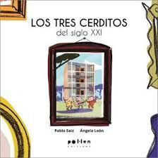 LOS TRES CERDITOS DEL S.XXI