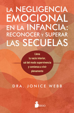 LA NEGLIGENCIA EMOCIONAL EN LA INFANCIA:RECONOCER Y SUPERAR LAS SECUELAS