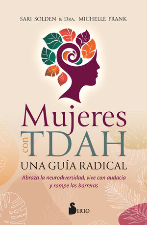 MUJERES CON TDAH. UNA GUÍA RADICAL