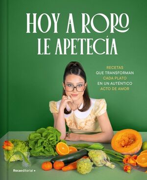 HOY A RORO LE APETECIA