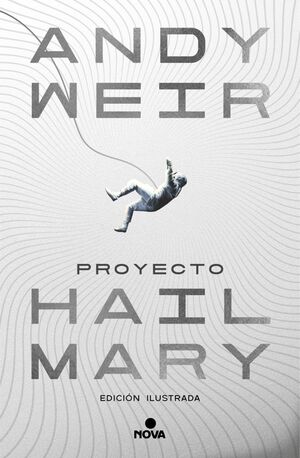 PROYECTO HAIL MARY EDICION ILUSTRADA