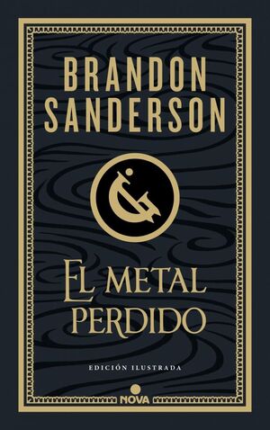 EL METAL PERDIDO (EDICIÓN ILUSTRADA) (WAX & WAYNE 4)