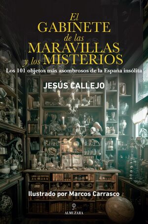 EL GABINETE DE LAS MARAVILLAS Y LOS MISTERIOS
