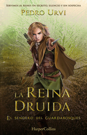 LA REINA DRUIDA (EL SENDERO DEL GUARDABOSQUES, LIBRO 16)