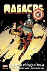 MARVEL MUST-HAVE. MASACRE : EL BUENO, EL MALO Y EL FEO