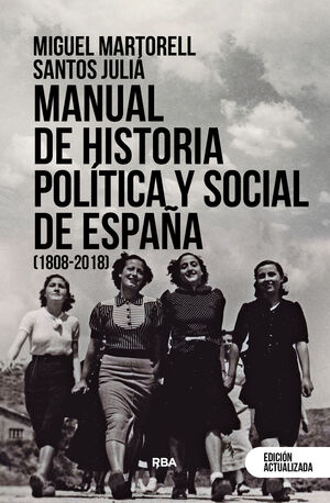 MANUAL DE HISTORIA POLÍTICA Y SOCIAL DE ESPAÑA (1808-2018)