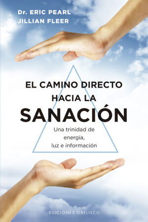 EL CAMINO DIRECTO HACIA LA SANACIÓN