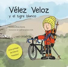 VÉLEZ VELOZ Y EL TIGRE BLANCO