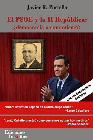 PSOE Y LA II REPUBLICA, EL: ¿DEMOCRACIA O COMUNISMO?