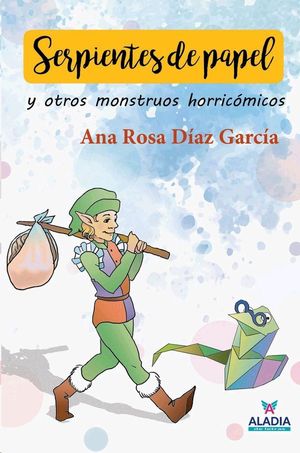 SERPIENTES DE PAPEL Y OTROS MONSTRUOS HORRICÓMICOS