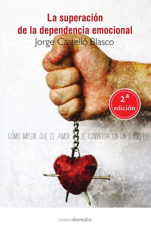LA SUPERACIÓN DE LA DEPENDENCIA EMOCIONAL