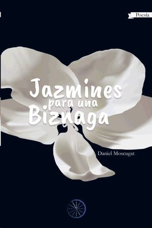 JAZMINES PARA UNA BIZNAGA