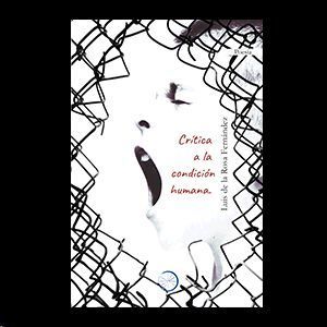 CRÍTICA A LA CONDICIÓN HUMANA