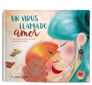 VIRUS LLAMADO AMOR, UN