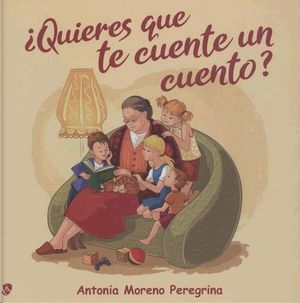 ¿QUIERES QUE TE CUENTE UN CUENTO?