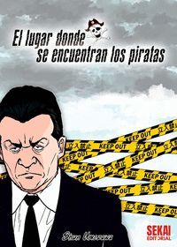 EL LUGAR DONDE SE ENCUENTRAN LOS PIRATAS