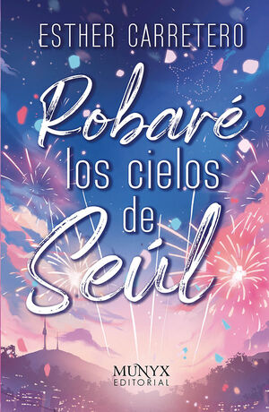 ROBARÉ LOS CIELOS DE SEÚL