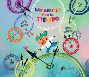 UN ABUELO POR EL TIEMPO