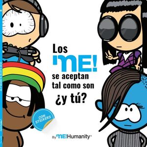 LOS ME' SE ACEPTAN TAL Y COMO SON ¿Y TU