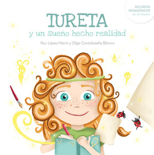 TURETA Y UN SUEÑO HECHO REALIDAD/CUENTOS PEQUEÑOS GRANDES