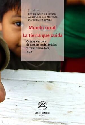 MUNDO RURAL: LA TIERRA QUE CUIDA