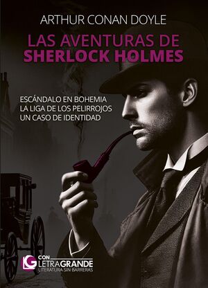 LAS AVENTURAS DE SHERLOCK HOLMES EDICION LETRA GRA