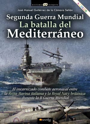 2ª GM: LA BATALLA DEL MEDITERRANEO