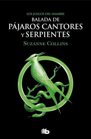 BALADA DE PÁJAROS CANTORES Y SERPIENTES. LOS JUEGOS DEL HAMBRE